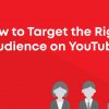 How to improve Youtube target