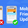 What should you do when Google Mobile Friendly updates