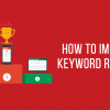 Techniques to get high keyword rankings on Google