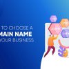 How to Choose a Domain Name That Boosts SEO and Branding